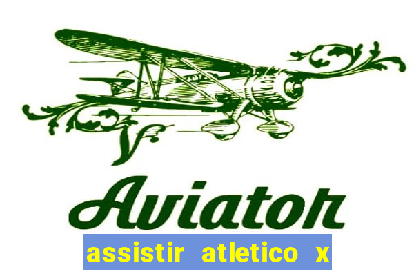 assistir atletico x botafogo futemax